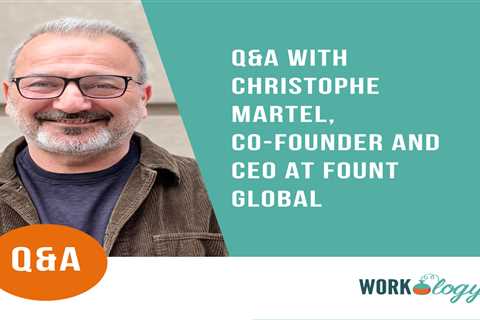 Q&A With Christophe Martel, Co-Founder and CEO at FOUNT Global