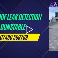 Roof Leak Detection Dunstable Commercial And Residential Roof Inspectors Free Roof Inspection Quote