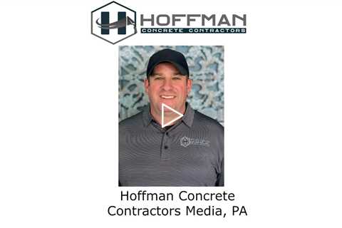 Hoffman Concrete Contractors Media, PA