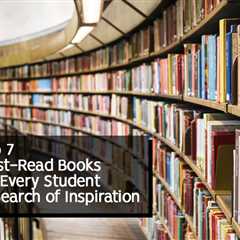 Designing Success: Top 7 Must-Read Books for Every Student in Search of Inspiration