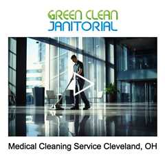 Medical Cleaning Service Cleveland, OH - Green Clean Janitorial - 877-737-3030