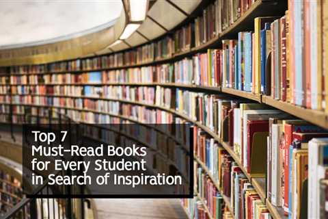 Designing Success: Top 7 Must-Read Books for Every Student in Search of Inspiration