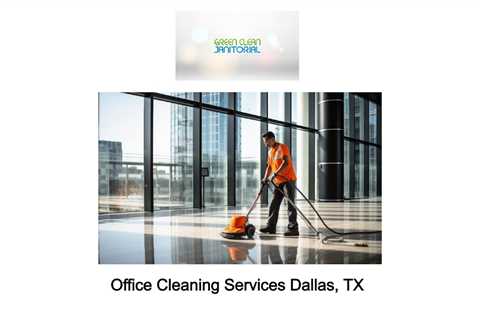 Office Cleaning Services Dallas, TX