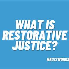 What Is Restorative Justice in Schools? Everything Educators Need To Know