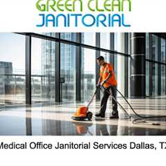Medical Office Janitorial Services Dallas, TX