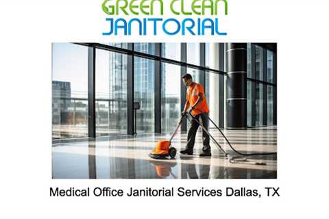 Medical Office Janitorial Services Dallas, TX