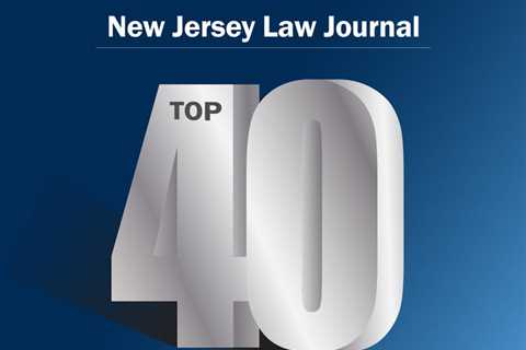 New Jersey Top 40: Specialty Practices, Room for Rate Increases Boosted NJ Law Firms