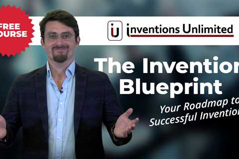 The Invention Blueprint: Your Roadmap to Successful Inventions