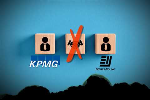 Learn Your Big 4 Lore: The Failed Merger of Ernst & Young and KPMG