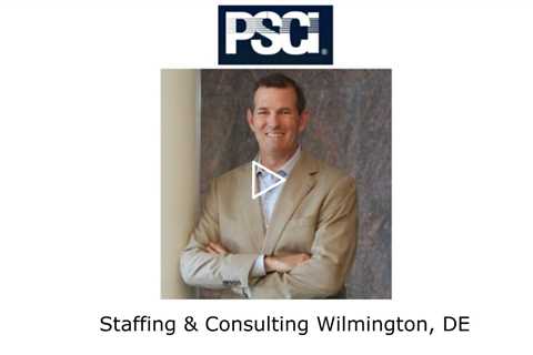Staffing & Consulting Wilmington, DE - PSCI