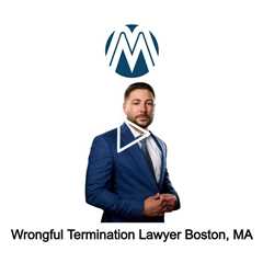 Wrongful Termination Lawyer Boston, MA - Martoccio Law Group - (888) 415-7670
