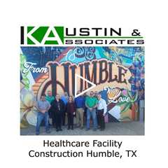 Healthcare Facility Construction Humble, TX - K Austin & Associates