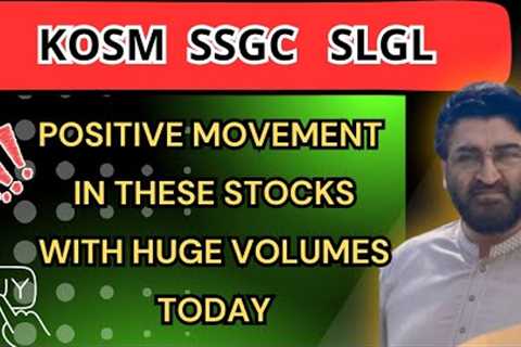 #Psx | SSGC KOSM SLGL UPWARD TREND NOTED!!