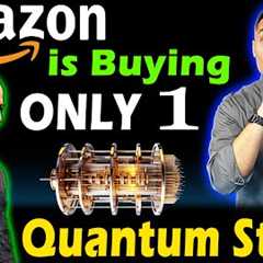 The ONLY Quantum Computing Stock Amazon is Buying Right Now 😯