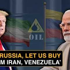 India Gives U.S. A ‘Sophie’s Choice’ — Let Us Buy Oil From Sanctioned Iran If Not From Russia
