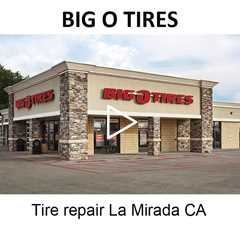 Tire repair La Mirada CA - La Mirada Big O Tires