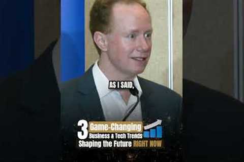 3 Game-Changing Business Trends Shaping the Future RIGHT NOW