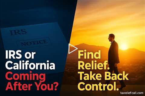 IRS vs California Tax Board: Hidden Traps & Real Relief Tips You Need Now