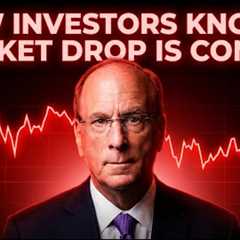 Larry Fink: How Investors Know a Market Drop Is Coming