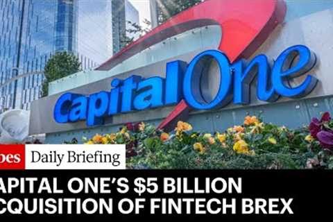 Why Capital One’s $5 Billion Brex Acquisition Could Be A Masterstroke For This Billionaire