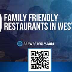 Family friendly restaurants in Westerly RI