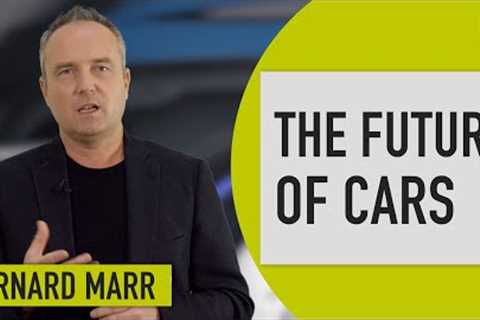 The Future of Cars: 6 Transformative Trends In The Automotive Industry