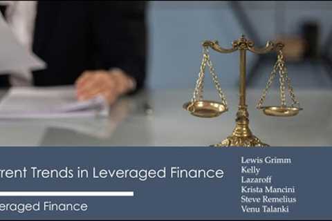 Current Trends in Leveraged Finance