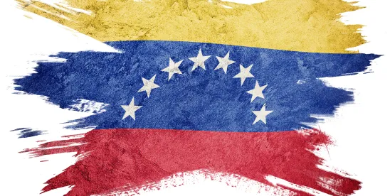 Venezuela Opens Further to US Business- What the Latest US Sanctions Relief Means for Companies..