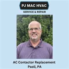 AC Contactor Replacement Paoli, PA