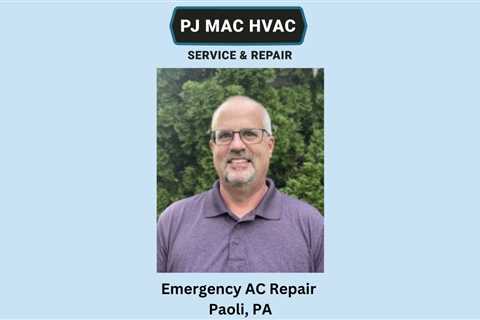 Emergency AC Repair Paoli, PA - PJ MAC HVAC Air Duct Cleaning