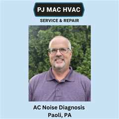 AC Noise Diagnosis Paoli, PA