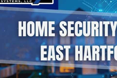 Home Security Systems East Hartford CT